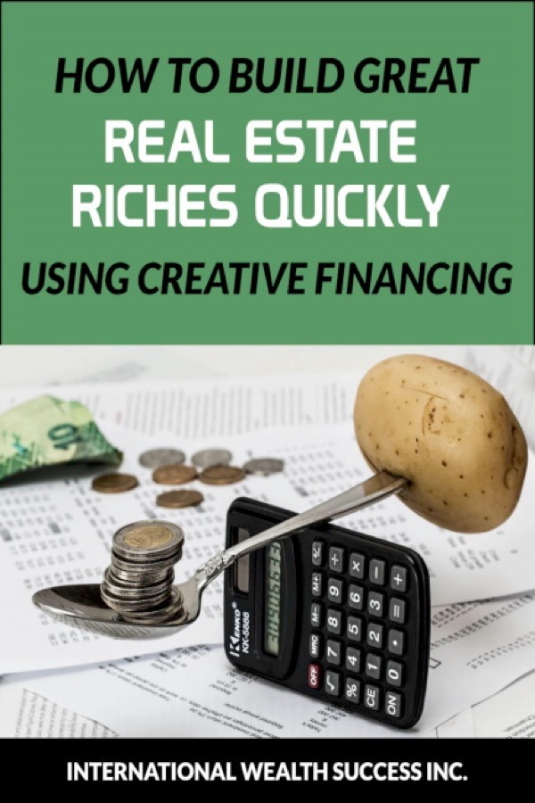 S 13 How To Build Great Real Estate Riches Quickly Using Creative