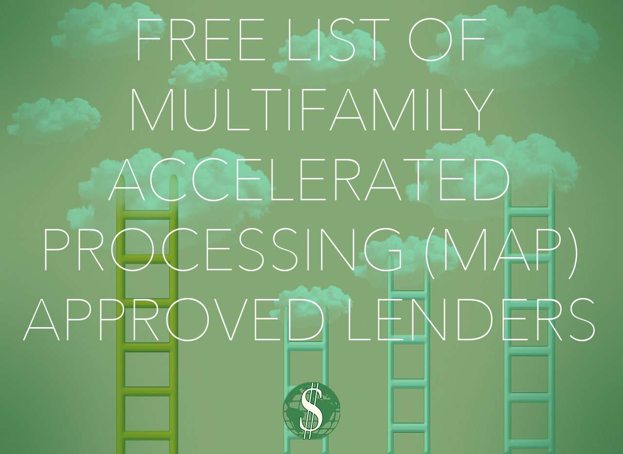 Free List of Multifamily Accelerated Processing (MAP) Approved Lenders That You Can Use