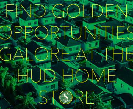 Find Golden Opportunities Galore at the HUD Home Store