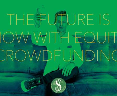 The Future is NOW with Equity Crowdfunding