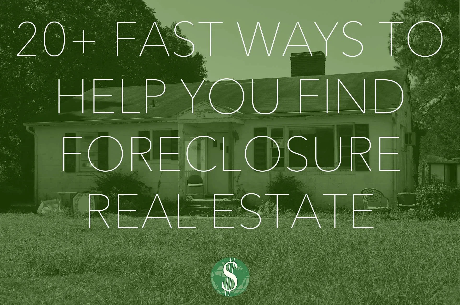 20+ Fast Ways to Help You Find Foreclosure Real Estate