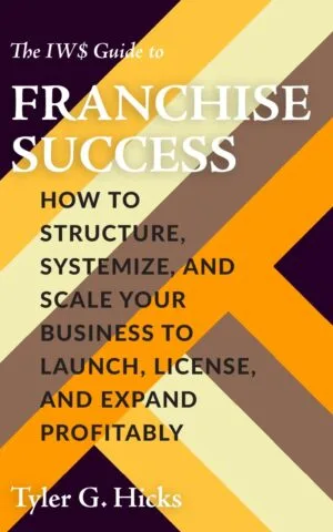 The IW$ Guide to Franchise Success