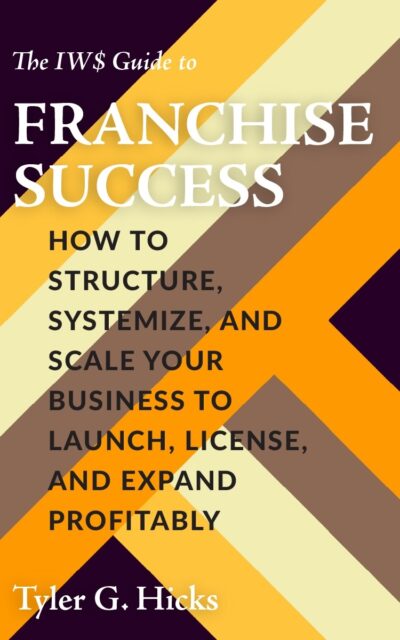 The IW$ Guide to Franchise Success
