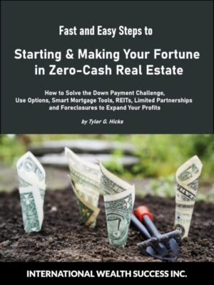 IWS-43 Starting & Making Your Fortune in Zero-Cash Real Estate-TGH - COVER