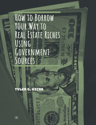 IWS-6 - How to Borrow Your Way to Real Estate Riches Using Government Sources - COVER