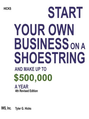 IWS-60 How to Start Your Own Business on a Shoestring and Make Up To $500,000 in a Year