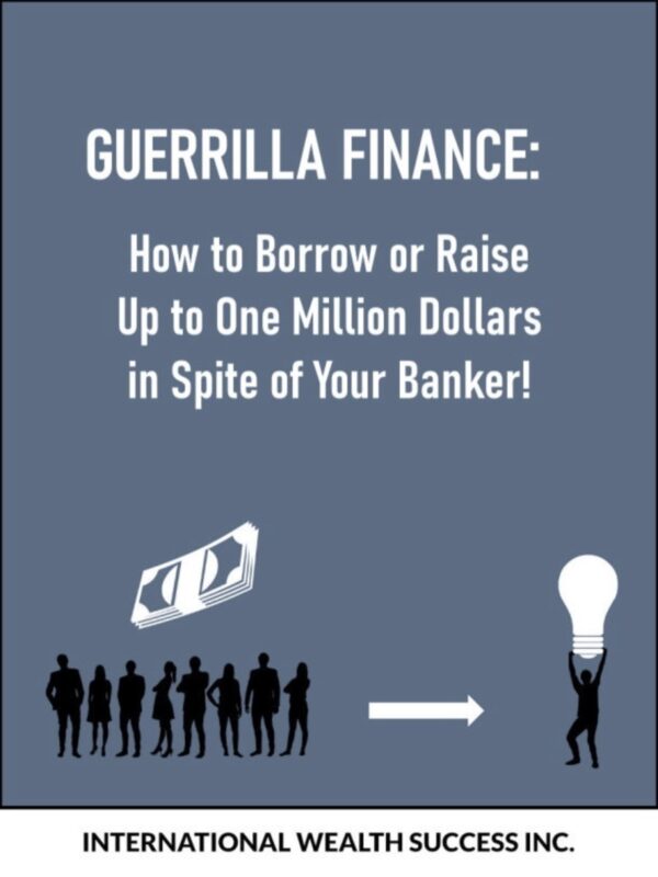 IWS-62 Guerrilla Finance How to Borrow or Raise Up to One Million Dollars