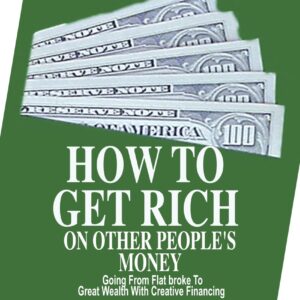 IWS-65 How to Get Rich on Other Peoples Money-TGH - COVER