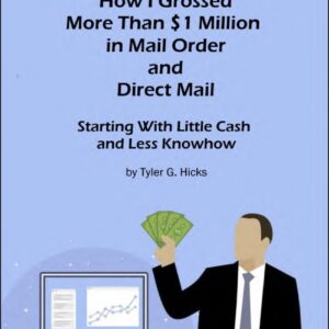 IWS-69 How I Grossed More than 1 Million in Mail Order and Direct Mail - same as Insiders Secrets of MO-TGH - COVER