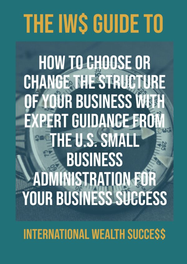 IWS-80 - The IWS Guide to How to Choose or Change the Structure of Your Business - COVER