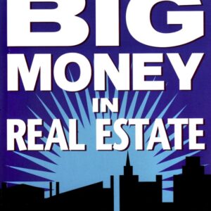 IWS-86 : How to Make Big Money in Real Estate
