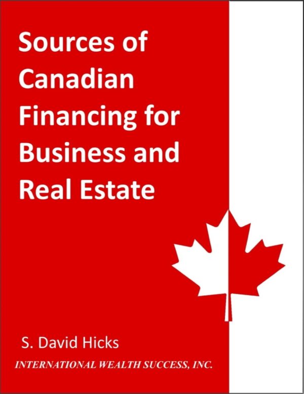 The IWS Directory of Sources of Canadian Financing for Business and Real Estate