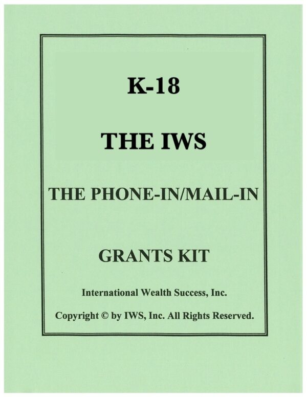 K-18 - The IWS Phone-In Mail-In Grants Kit