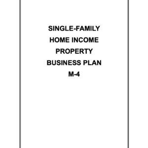 M-4 Single-Family Home Income Property Business Plan