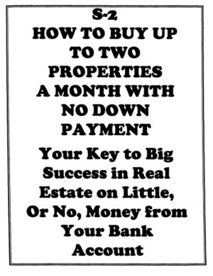 S-2 How to Buy Two Properties a Month With No Down Payment