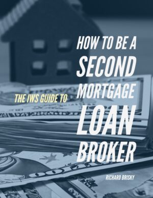 IWS-37 - The IWS Guide to How to be a Second Mortgage Loan Broker - COVER