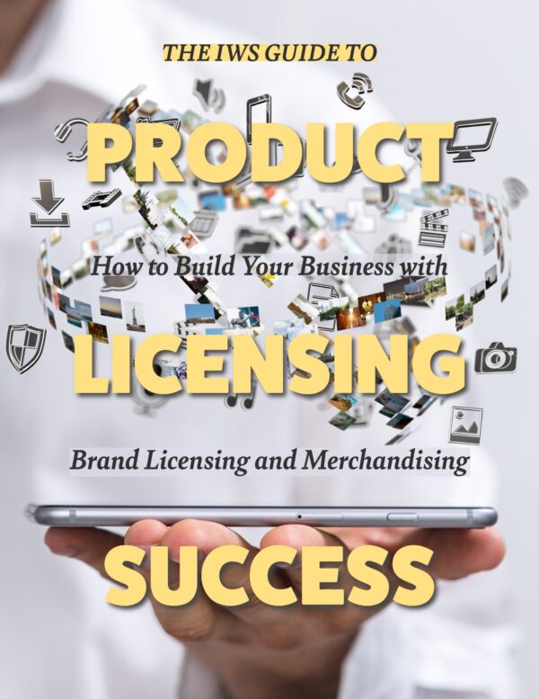 IWS-224 - Product Licensing Success - How to Grow Your Business With Brand Licensing and Merchandising - COVER