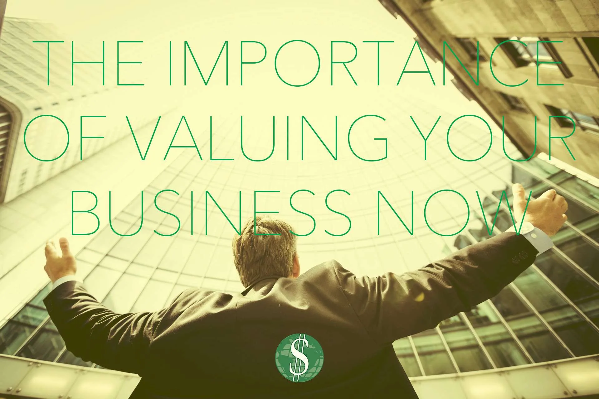 The Importance of Valuing Your Business Now