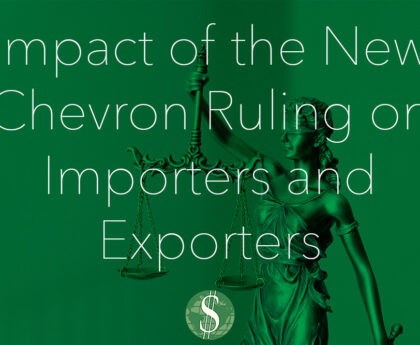 Impact of the New Chevron Ruling on Importers and Exporters