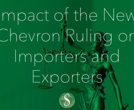 Impact of the New Chevron Ruling on Importers and Exporters