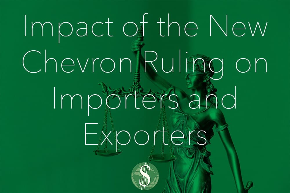 Impact of the New Chevron Ruling on Importers and Exporters