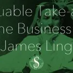 4 Valuable Take-aways from the Business Life of James Ling