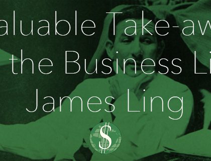 4 Valuable Take-aways from the Business Life of James Ling