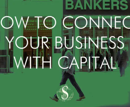 How to Connect Your Business with Capital