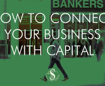 How to Connect Your Business with Capital