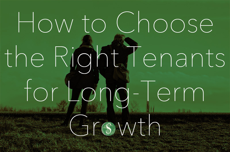 How to Choose the Right Tenants for Long-Term Growth