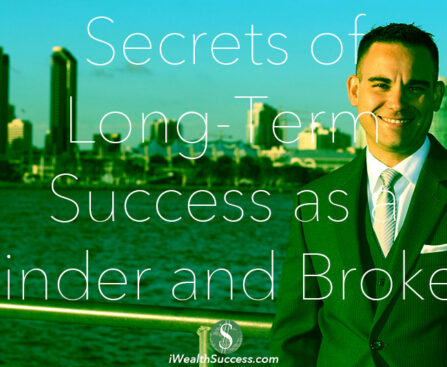 Secrets of Long-Term Success as a Finder and Broker