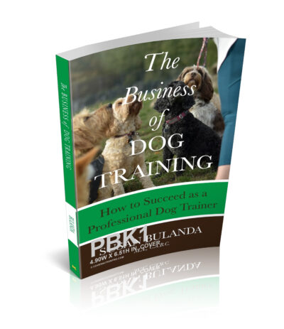 Business of Dog Training - PAPERBACK