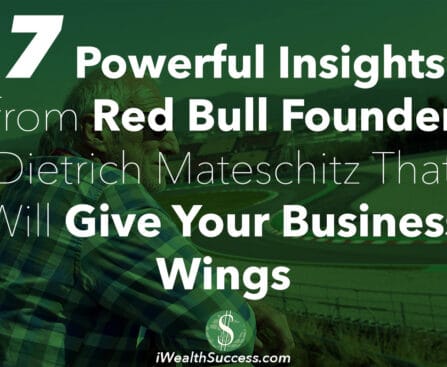 7 Powerful Insights from Red Bull Founder Dietrich Mateschitz That Will Give Your Business Wings