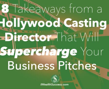 8 Takeaways from a Hollywood Casting Director That Will Supercharge Your Business Pitches
