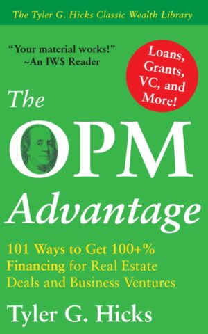 OPM Advantage - 101 Ways to Get 100% Financing for Real Estate and Business Ventures - FRONT COVER